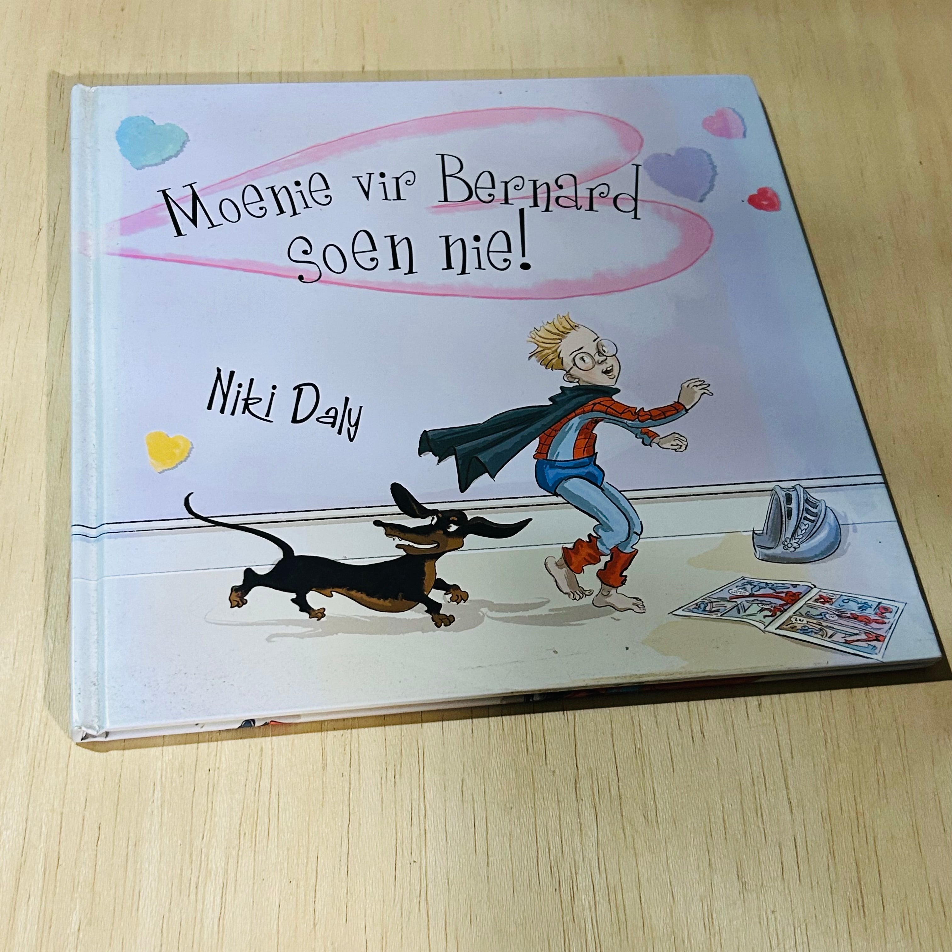 Moenie vir Bernard Soen Nie! - Hardcover
