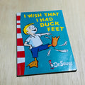 I Wish That I had Duck Feeet