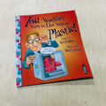 You Wouldn't Want to Live Without Plastic