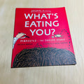 What's Eating You?