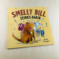 Smelly Bill Stinks Again