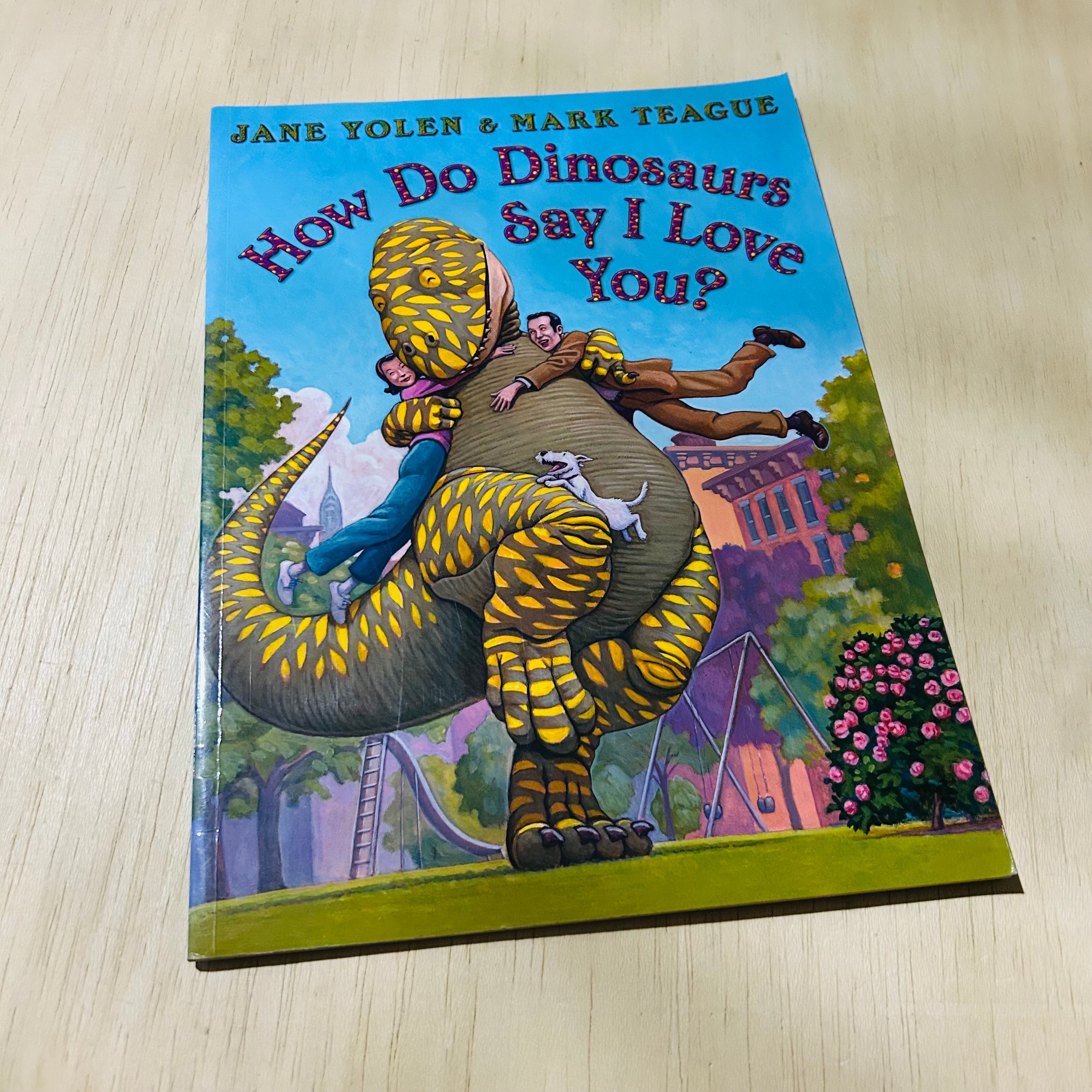 How Do Dinosaurs Say I Love You