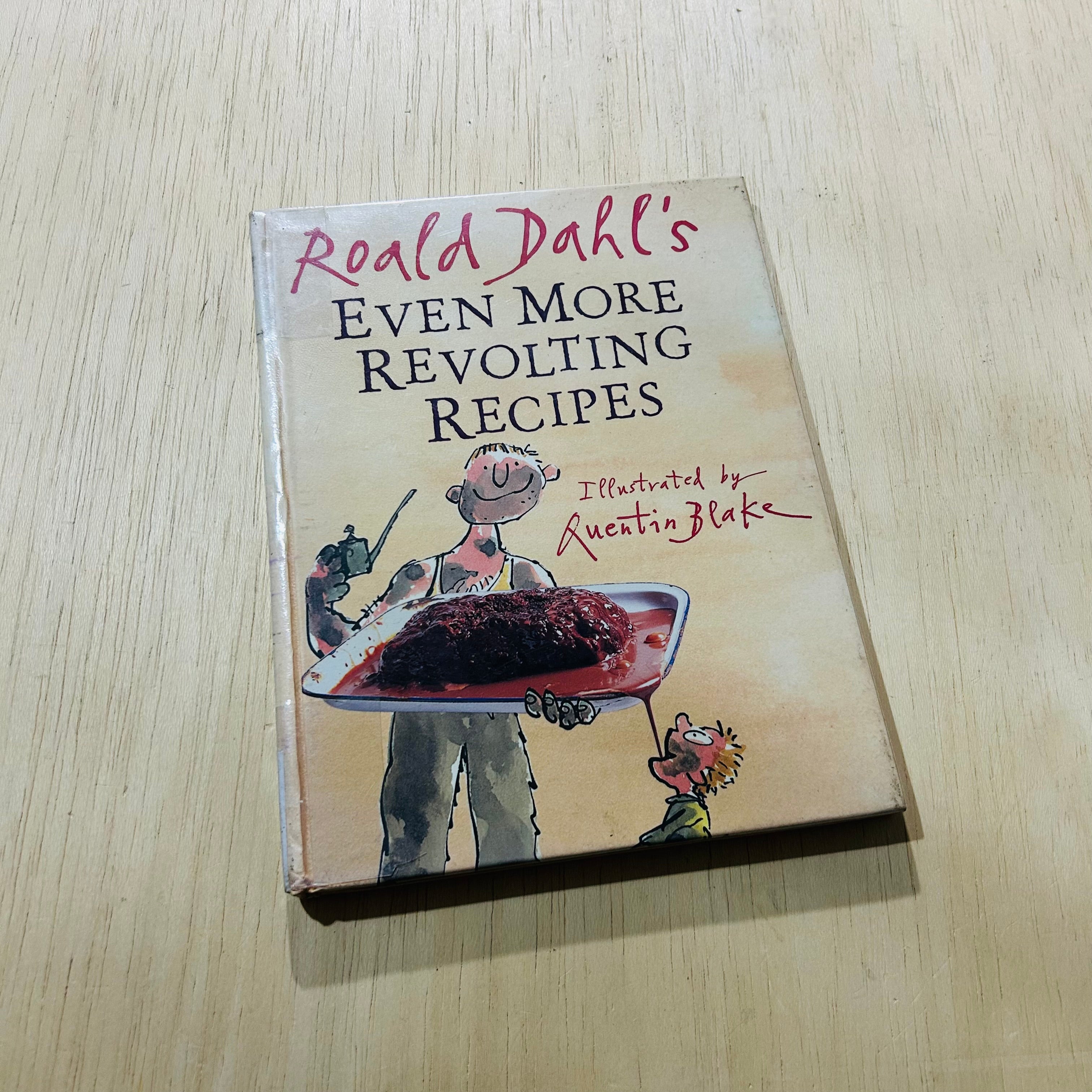 Roald Dahl's Even More Revolting Recipes