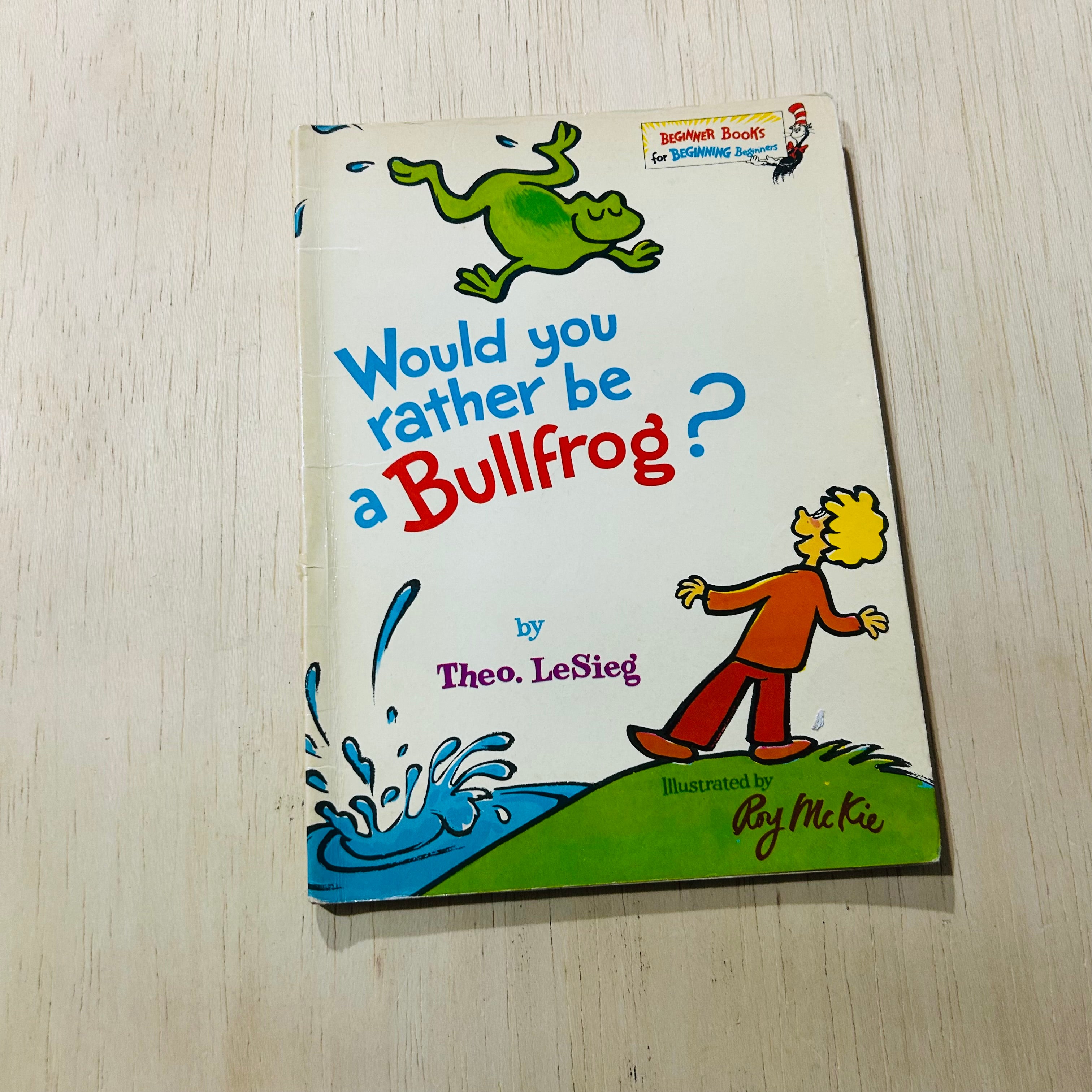 Would You Rather Be a Bullfrog