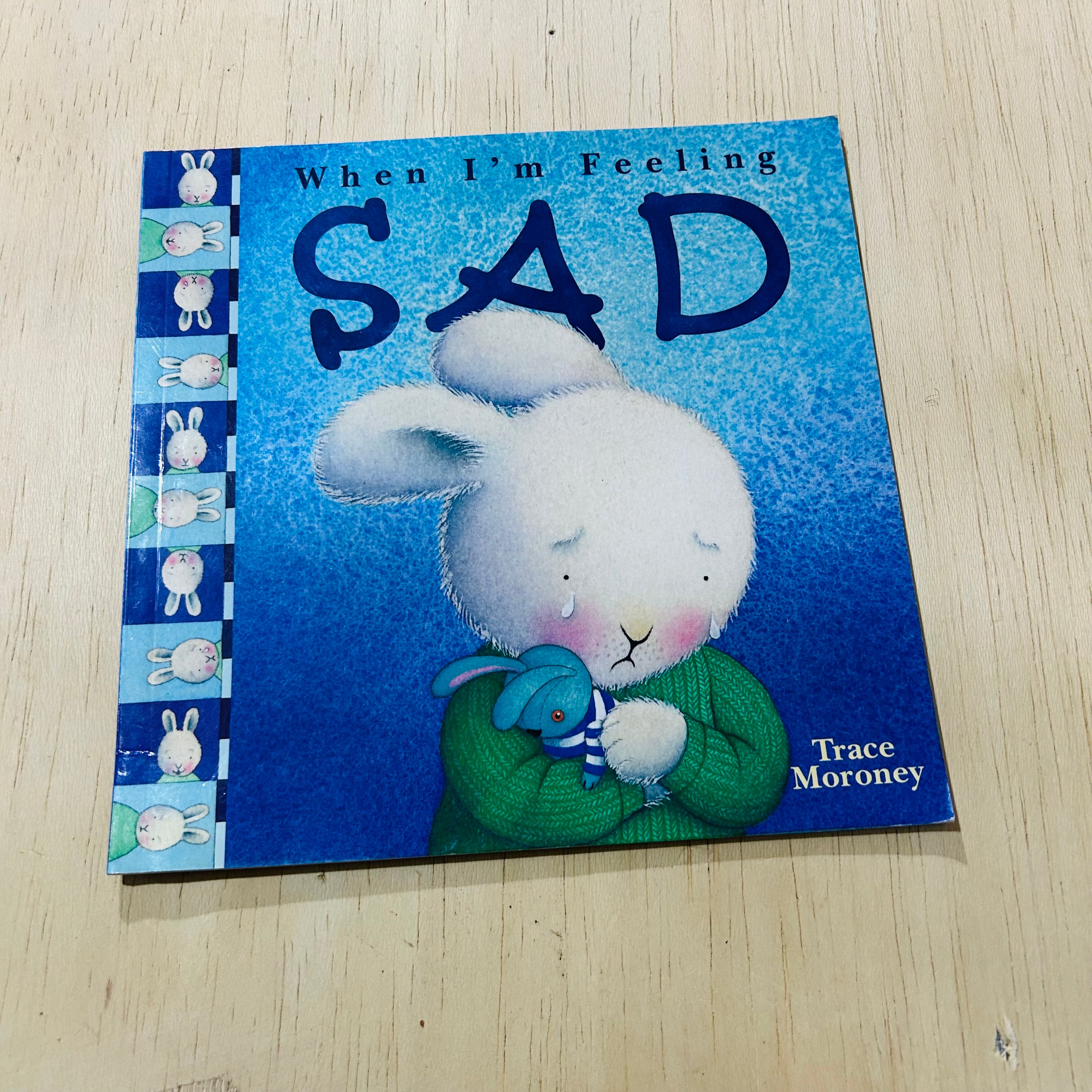 When I'm Feeling Sad
