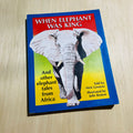 When Elephant Was King